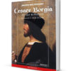 Cesare Borgia – printul renasterii